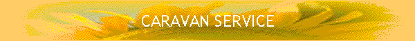 CARAVAN SERVICE